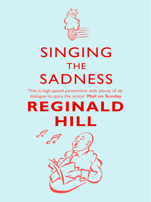 Title details for Singing the Sadness by Reginald Hill - Available